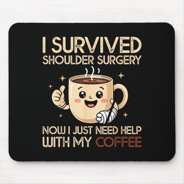 Alfombrilla De Ratón I Survived Shoulder Surgery Funny Coffee Lover Men (Frente)