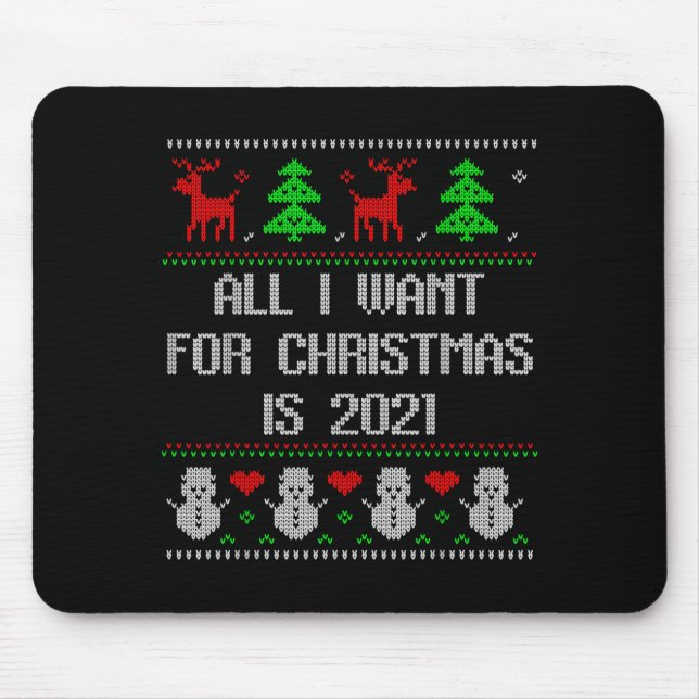 Alfombrilla De Ratón I Want 2020 All Done Ugly Christmas Sweater 2020 F (Frente)