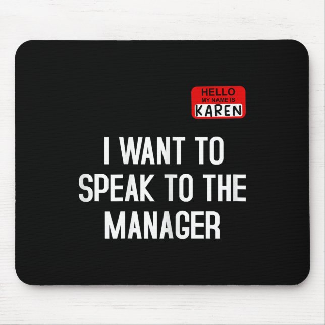 Alfombrilla De Ratón I Want To Speak To The Manager Funny Karen Hallowe (Frente)
