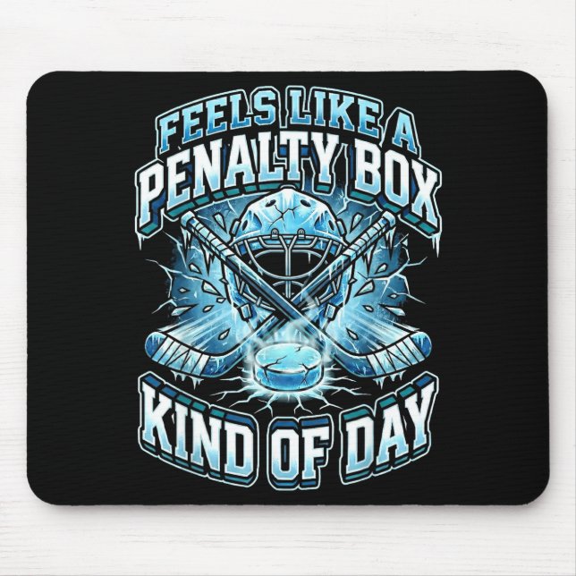Alfombrilla De Ratón Ice Hockey Funny Feels Like A Penalty Box Kind Of  (Frente)