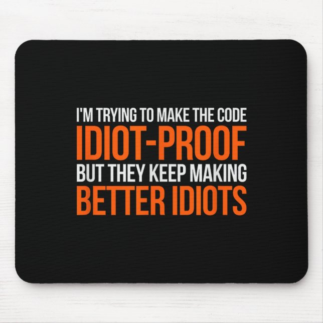 Alfombrilla De Ratón Idiot-proof Code _ Funny Coding Programming Comput (Frente)