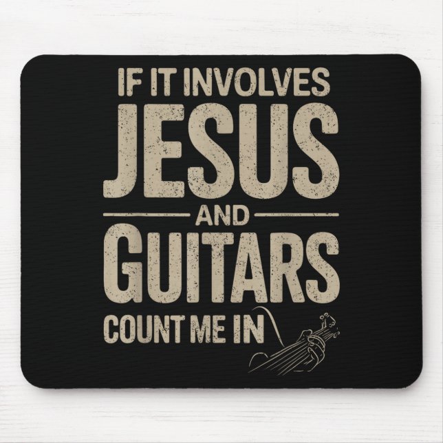 Alfombrilla De Ratón If It Involves Jesus And Guitars Count Me In Guita (Frente)