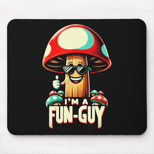 Alfombrilla De Ratón I'm A Fun-guy' - Amusing Mushroom Enthusiast's Fun (Frente)