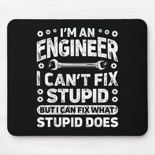 Alfombrilla De Ratón I'm An Engineer I Can't Fix Stud Funny Engineering (Frente)