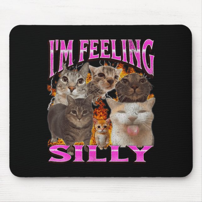Alfombrilla De Ratón I'm Feeling Silly Funny Cat Meme Bootleg Graphic F (Frente)