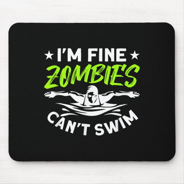 Alfombrilla De Ratón I'm Fine Zombies Can't Swim  (Frente)