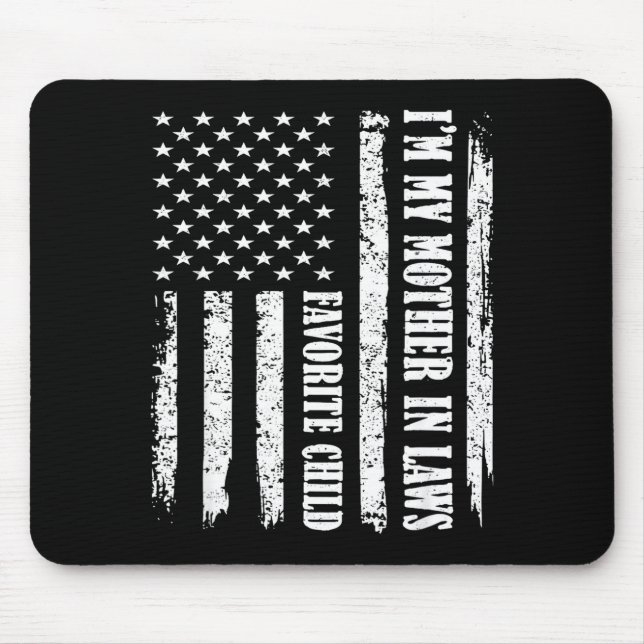 Alfombrilla De Ratón I'm My Mother In Law's Favorite Child Sarcastic Co (Frente)