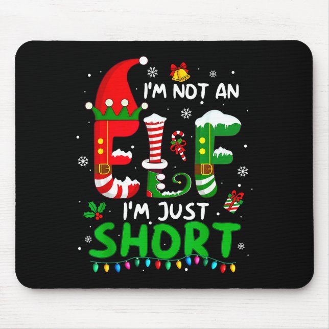 Alfombrilla De Ratón Im Not An Elf Just Short Funny Christmas Xmas Men  (Frente)