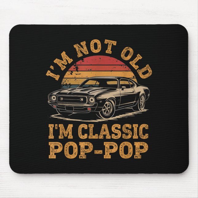 Alfombrilla De Ratón I'm Not Old I'm Clic P P Funny Car Grandpa Quote  (Frente)