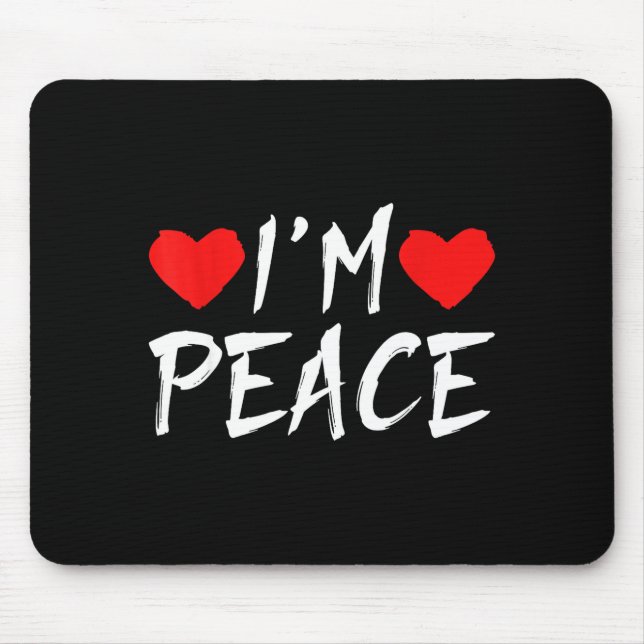 Alfombrilla De Ratón I'm Peace Funny Couples Tee Valentine's Day Couple (Frente)