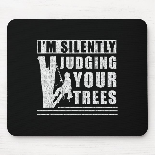 Alfombrilla De Ratón Im Silently Judging Your Trees - Funny Tree Climbi (Frente)