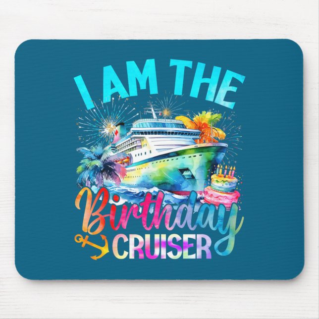 Alfombrilla De Ratón I'm The Birthday Cruiser Funny Cruise Birthday  (Frente)