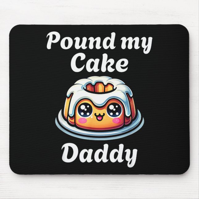 Alfombrilla De Ratón Inappropriate Und My Cake Daddy Embarring Adult Hu (Frente)