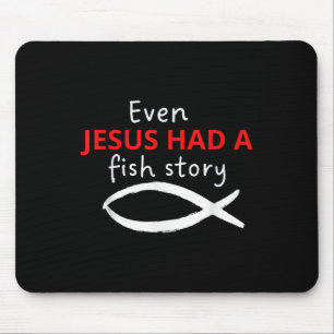 Alfombrilla De Ratón Incluso Jesús Tenía Una Historia De Pescado Cristi