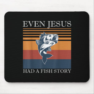 Alfombrilla De Ratón Incluso Jesús Tenía Una Historia De Pescado Divert