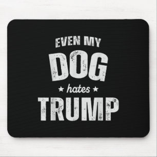 Alfombrilla De Ratón Incluso mi perro odia a Trump contra el presidente