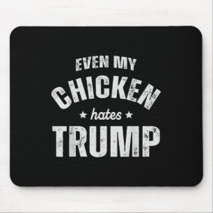 Alfombrilla De Ratón Incluso mi pollo odia a los granjeros anti Trump