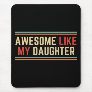 Alfombrilla De Ratón Increíble como mi hija