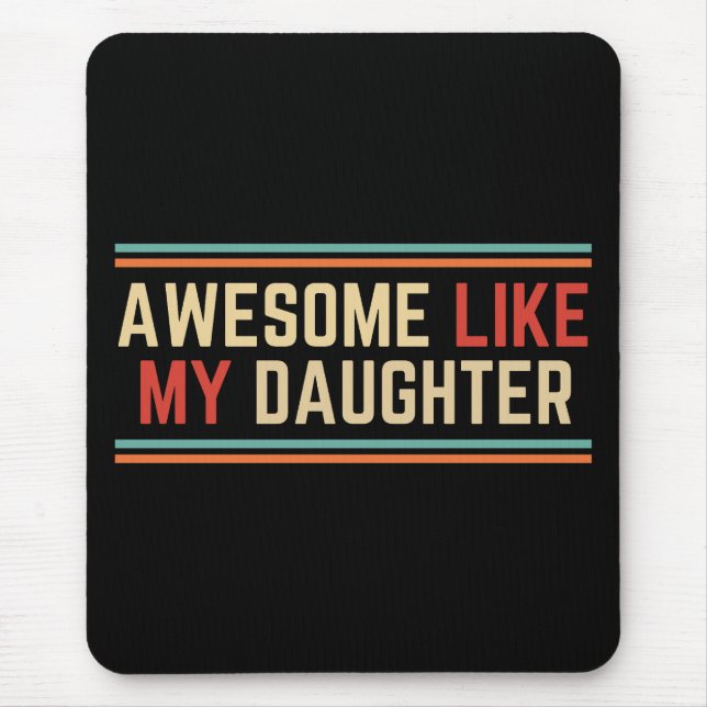 Alfombrilla De Ratón Increíble como mi hija (Frente)