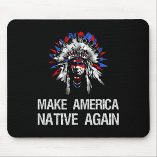 Alfombrilla De Ratón Indio Nativo Anti Trump - Haz América Nativa De Nu