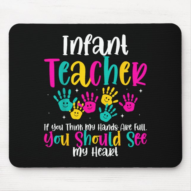 Alfombrilla De Ratón Infant Teacher Hands Full Heart Quote Gift Daycare (Frente)