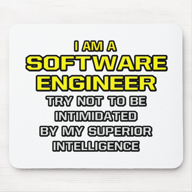 Alfombrilla De Ratón Ingeniero de software... Inteligencia superior (Frente)