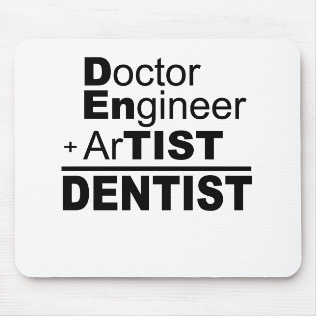 Alfombrilla De Ratón Ingeniero médica + Artista = Dentista (Frente)