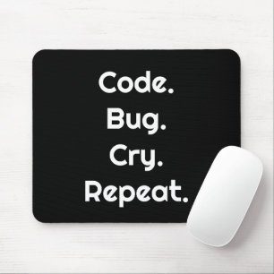Alfombrilla De Ratón Ingeniero y codificador – Codificar. Bug. Llorar. 