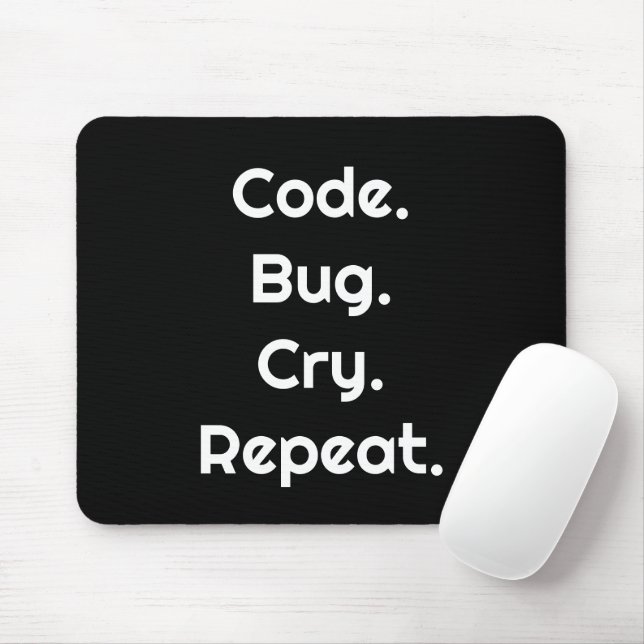Alfombrilla De Ratón Ingeniero y codificador – Codificar. Bug. Llorar.  (Con ratón)