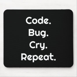 Alfombrilla De Ratón Ingeniero y codificador – Codificar. Bug. Llorar. 