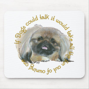 Alfombrilla De Ratón Ingenio de Pekinés - Si los Perros Pudieran Hablar