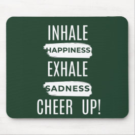 ALFOMBRILLA DE RATÓN INHALE AND EXHALE CHEER UP MOUSEPAD 