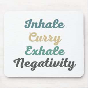 Alfombrilla De Ratón Inhale Curry Exhale Negatividad Mouse Pad