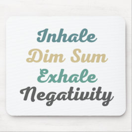 Alfombrilla De Ratón Inhale Dim Sum Exhale Negatividad Mouse Pad