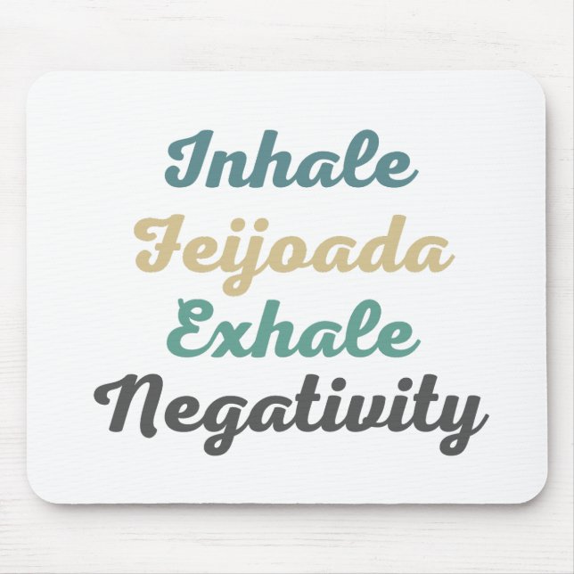 Alfombrilla De Ratón Inhale Feijoada Exhale Negativie Mouse Pad (Frente)