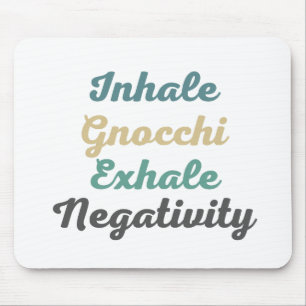 Alfombrilla De Ratón Inhale Gnocchi Exhale Negatividad Mouse Pad