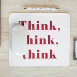 Alfombrilla De Ratón Inspiración Positiva Red Think Think Think Think C<br><div class="desc">Inspiración Positiva Red Think Think Think Think Cita</div>