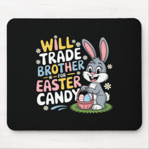 Alfombrilla De Ratón Intercambiaré Hermano Por Dulces De Pascua Humor F