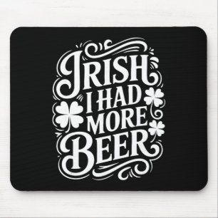 Alfombrilla De Ratón Irlandés Me Tomé Más Cerveza Divertido Día De San 