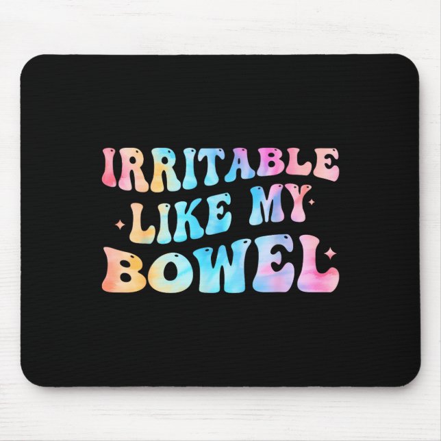 Alfombrilla De Ratón Irritable Like My Bowel Ibs Funny Mems  (Frente)