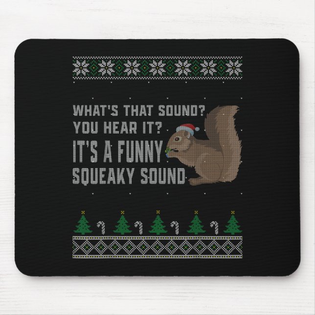 Alfombrilla De Ratón Its A Funny Squeaky Sound Funny Squirrel Christmas (Frente)