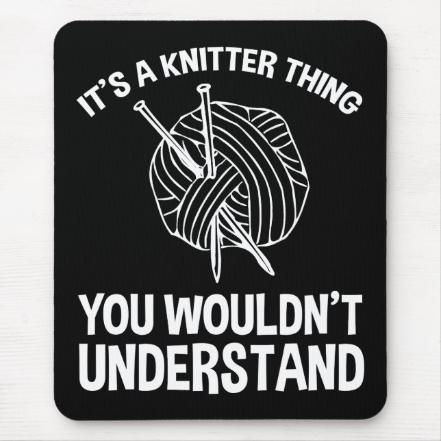 Alfombrilla De Ratón It's A Knitter Thing - You Wouldn't Understand (Frente)