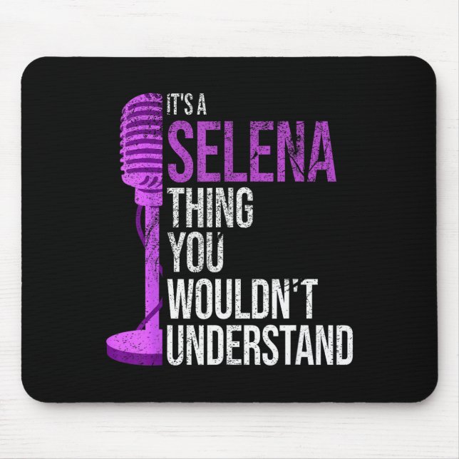 Alfombrilla De Ratón It's A Selena Thing You Wouldn't Understand - Funn (Frente)