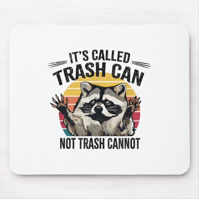 Alfombrilla De Ratón It's Called Trash Can Not Trash Cannot Raccoon  (Frente)