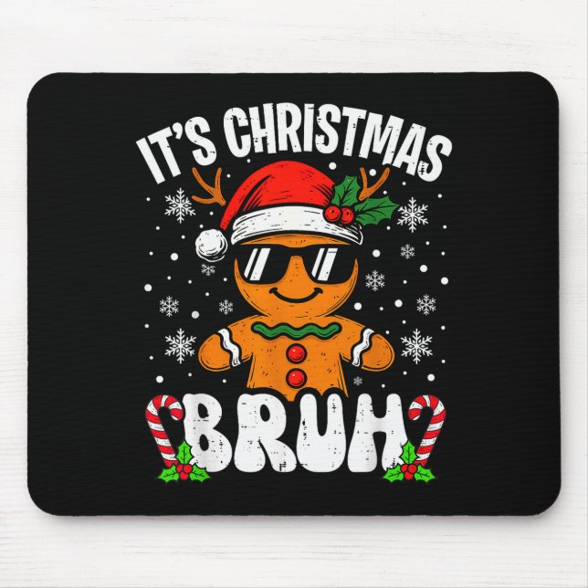 Alfombrilla De Ratón It's Christmas Bruh Meme Funny Gingerbread Xmas Te (Frente)