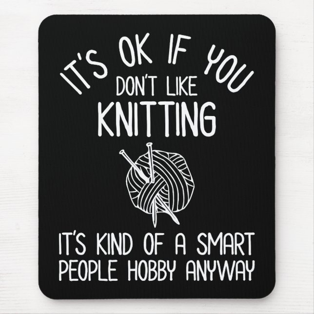 Alfombrilla De Ratón It's OK If You Don't Like Knitting (Frente)