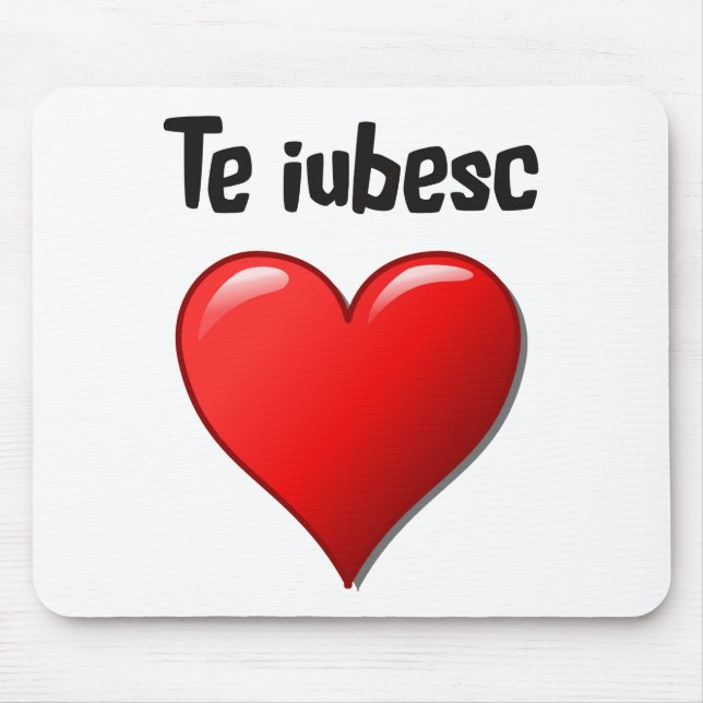 Alfombrilla De Ratón Iubesc de Te - te amo en rumano (Frente)