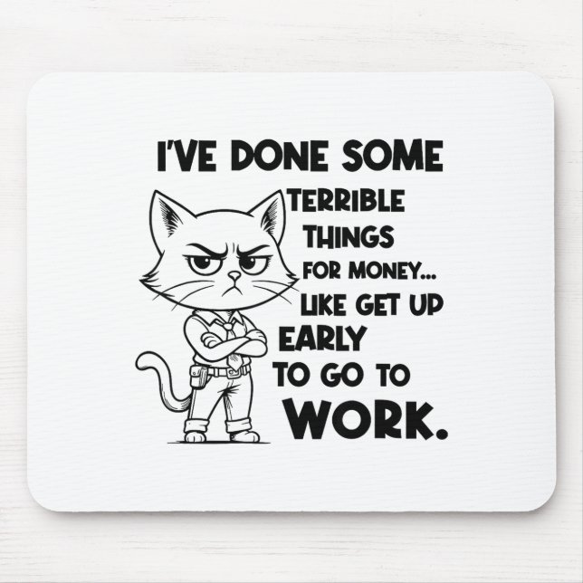 Alfombrilla De Ratón I've Done Some Terrible Things For Money Like Gett (Frente)