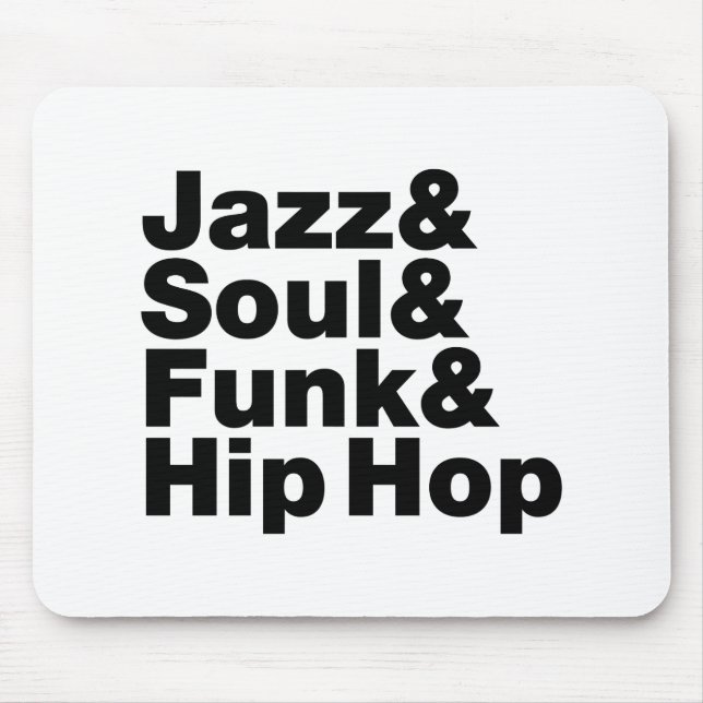 Alfombrilla De Ratón Jazz y alma y miedo y Hip Hop (Frente)