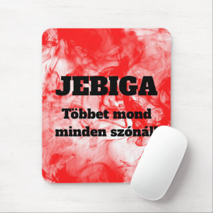 Alfombrilla De Ratón JEBIGA Többet mond minden szónál! egérpad Mouse Pa